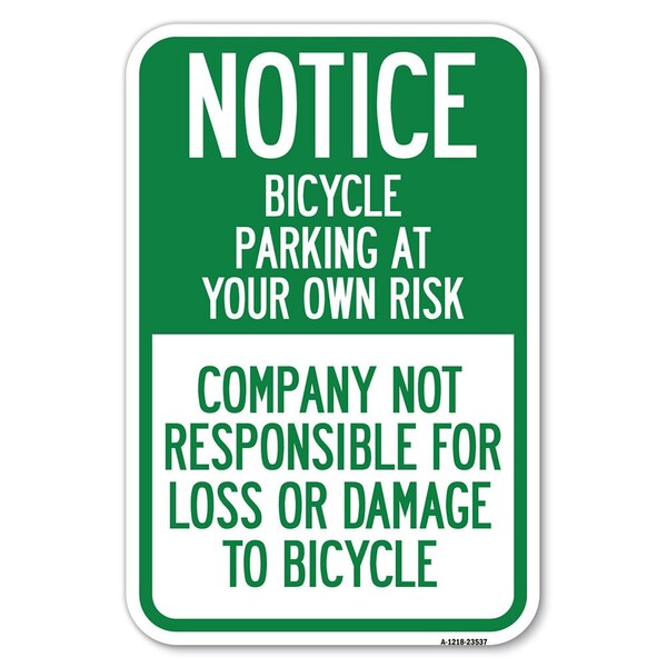 Signmission Notice-Bicycle Parking at Your Own Ris Heavy-Gauge Aluminum Sign, 12" x 18", A-1218-23537 A-1218-23537 - main